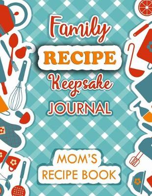 Book cover for Family Recipe Keepsake Journal