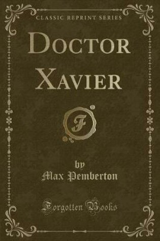 Cover of Doctor Xavier (Classic Reprint)