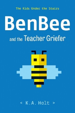 Cover of BenBee and the Teacher Griefer