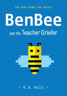 Book cover for BenBee and the Teacher Griefer
