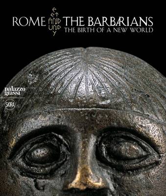 Book cover for Rome and the Barbarians: The Birth of a New World