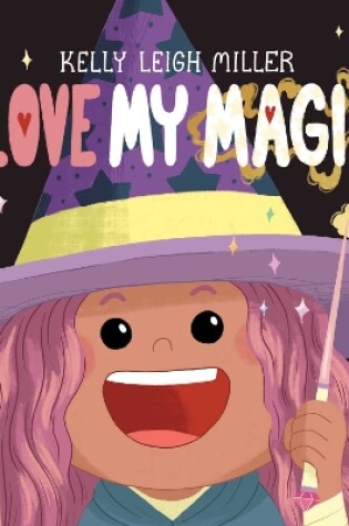 Cover of I Love My Magic!