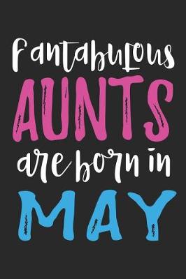 Book cover for Fantabulous Aunts Are Born In May