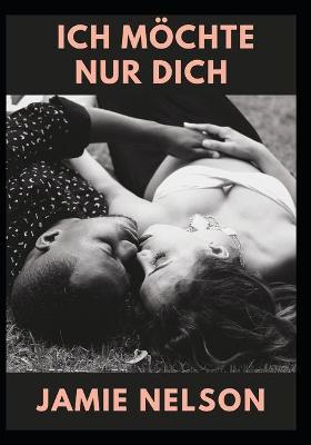 Book cover for Ich Möchte Nur Dich