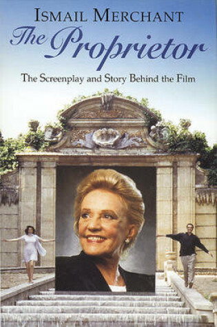 Cover of The Proprietor: the Screenplay and Story behind the Film