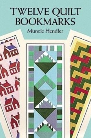 Cover of Twelve Quilt Bookmarks