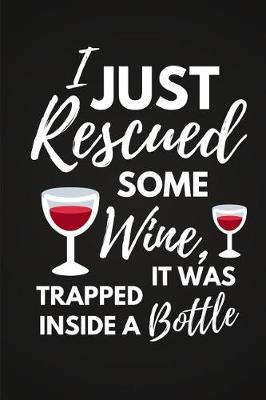 Book cover for I Just Rescued Some Wine