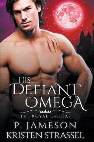 Cover of His Defiant Omega