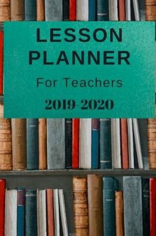 Cover of Lesson Planner for Teachers 2019-2020