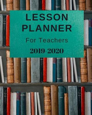 Book cover for Lesson Planner for Teachers 2019-2020