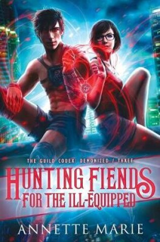 Cover of Hunting Fiends for the Ill-Equipped