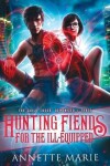 Book cover for Hunting Fiends for the Ill-Equipped