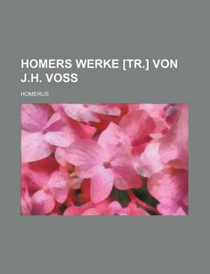 Book cover for Homers Werke [Tr.] Von J.H. Voss