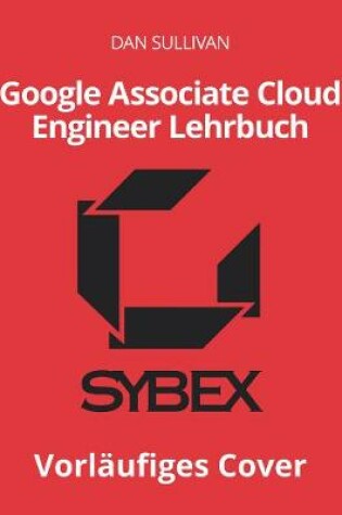 Cover of Offizielles Google Associate Cloud EngineerLehrbuch