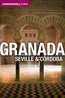 Book cover for Granada, Seville and Cordoba (Cadogan Guides)