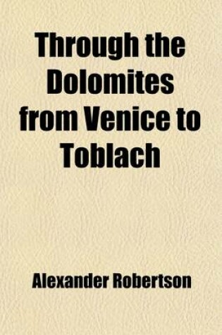 Cover of Through the Dolomites from Venice to Toblach