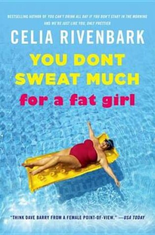 Cover of You Don't Sweat Much for a Fat Girl
