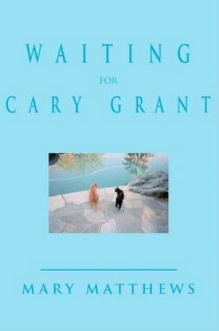 Cover of Waiting for Cary Grant