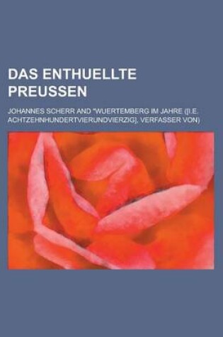Cover of Das Enthuellte Preussen