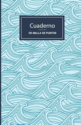 Book cover for Cuaderno de Malla de Puntos. Olas