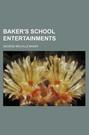 Cover of Baker's School Entertainments