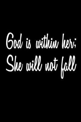 Book cover for God Is Within Her; She Will Not Fall