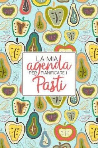 Cover of La mia agenda per pianificare i pasti