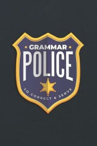 Cover of Grammar Police to Correct & Serve