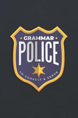 Book cover for Grammar Police to Correct & Serve