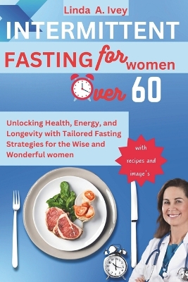 Book cover for INTERMITTENT FASTING for Women Over 60