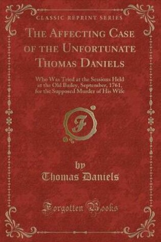 Cover of The Affecting Case of the Unfortunate Thomas Daniels