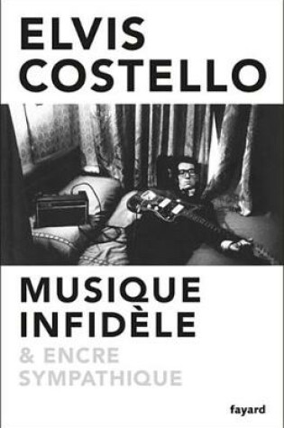 Cover of Musique Infidele Et Encre Sympathique