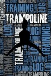 Book cover for Trampoline Training Log and Diary