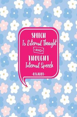 Book cover for Speech Is External Thought, and Thought Internal Speech