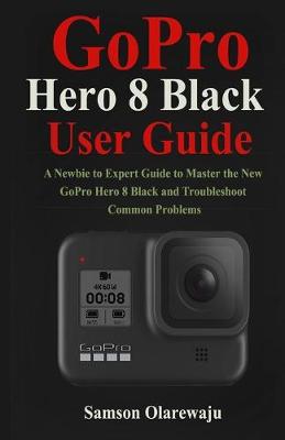 Book cover for GoPro Hero 8 Black User Guide