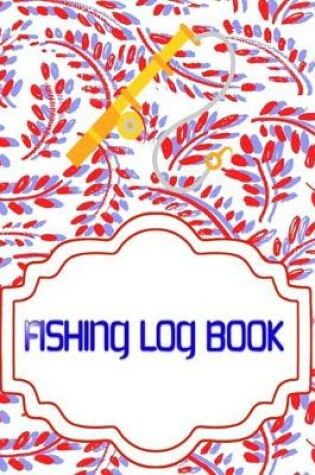 Cover of Fishing Log Book For Kids