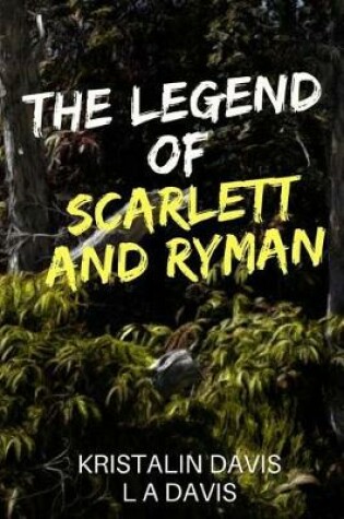 Cover of The Legend of Scarlett and Ryman