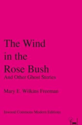 Cover of The Wind in the Rose Bush