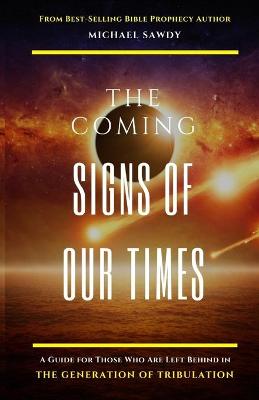 Book cover for The COMING Signs of Our Times