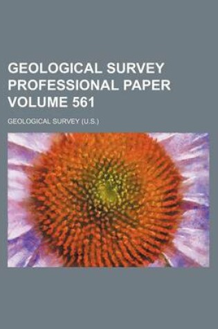 Cover of Geological Survey Professional Paper Volume 561