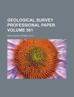 Book cover for Geological Survey Professional Paper Volume 561