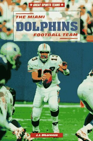 Cover of The Miami Dolphins Football Team