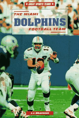 Cover of The Miami Dolphins Football Team