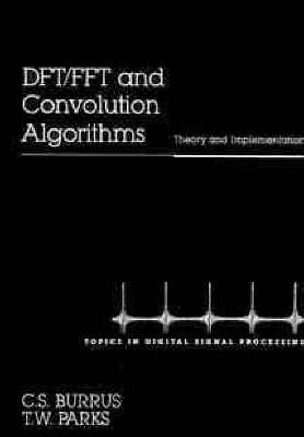 Book cover for Discrete Fourier Transforms, Fast Fourier Transforms and Convolution Algorithms