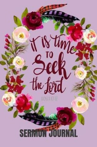 Cover of It Is Time To Seek The Lord Hosea 10