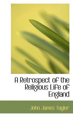 Book cover for A Retrospect of the Religious Life of England