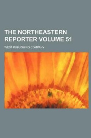 Cover of The Northeastern Reporter Volume 51