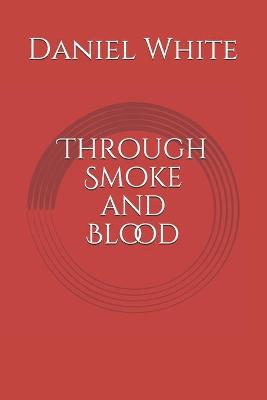 Book cover for Through Smoke and Blood