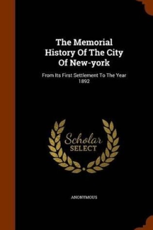 Cover of The Memorial History of the City of New-York