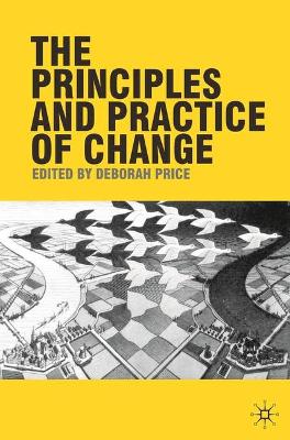 Book cover for The Principles and Practice of Change